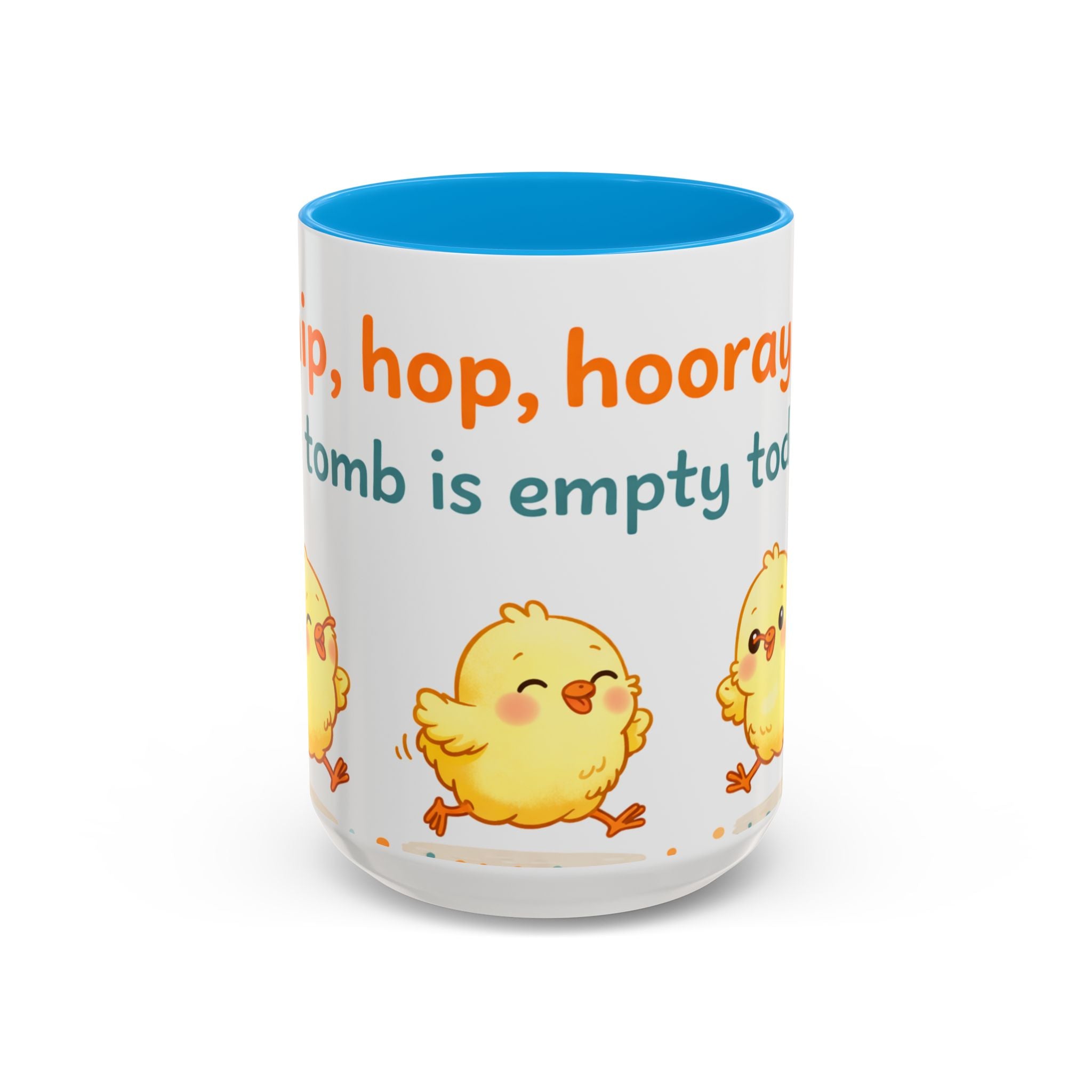 Easter Chick Coffee Mug — "Hop, hop, hooray the tomb is empty today" Colorful Ceramic Mug (11oz/15oz)