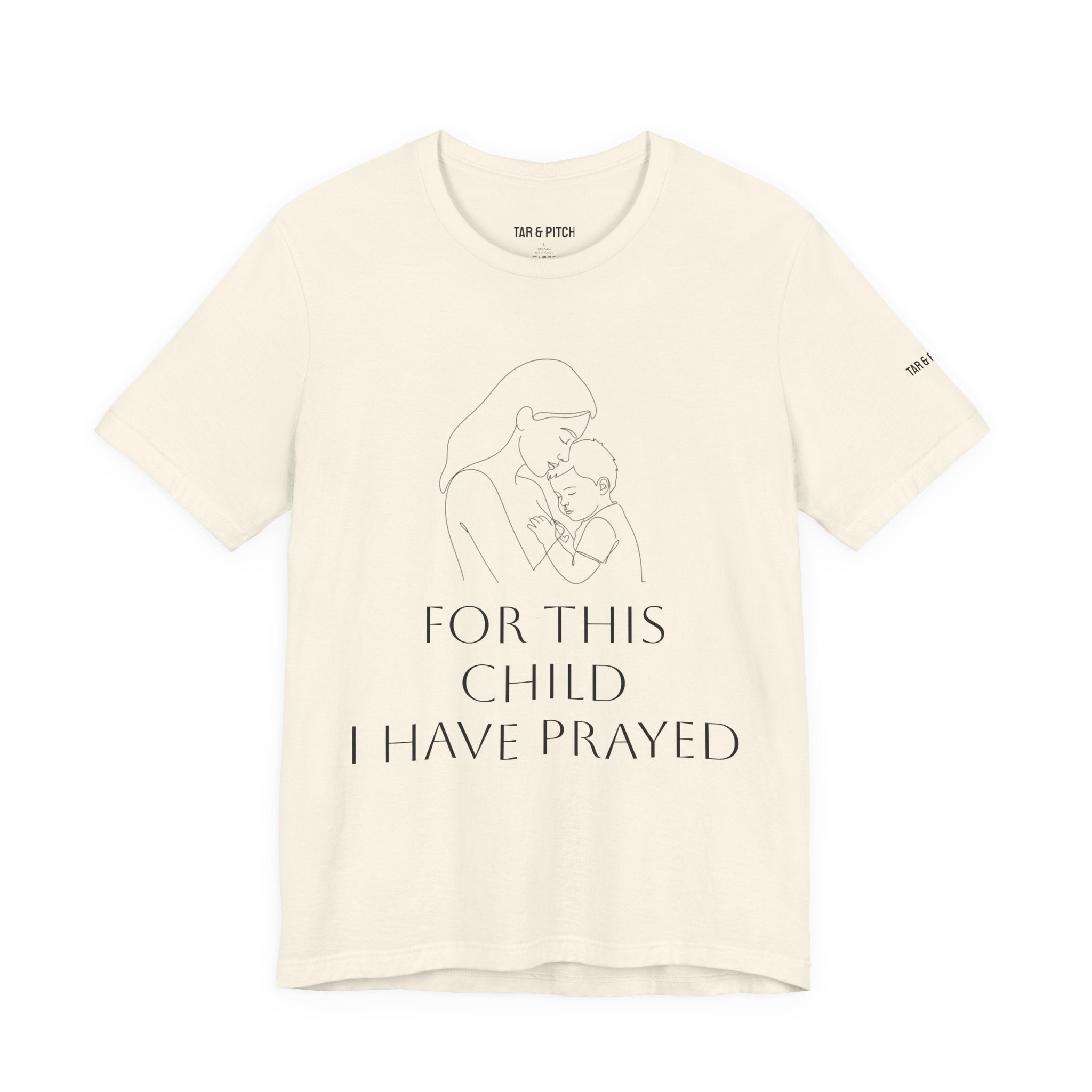 T-Shirt — “For This Child I Have Prayed” Inspirational Christian Tee