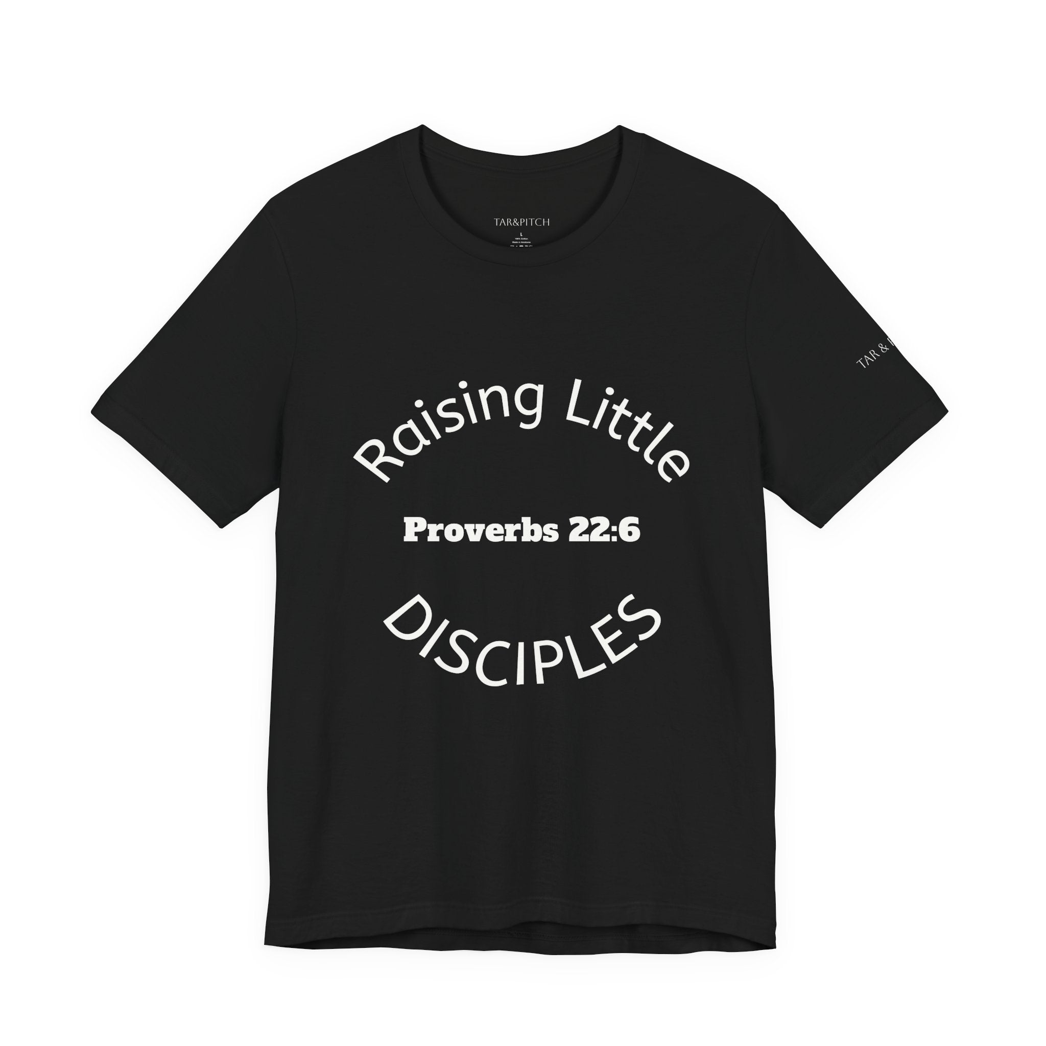 Raising Little Disciples T-Shirt — Proverbs 22:6 Faith Tee