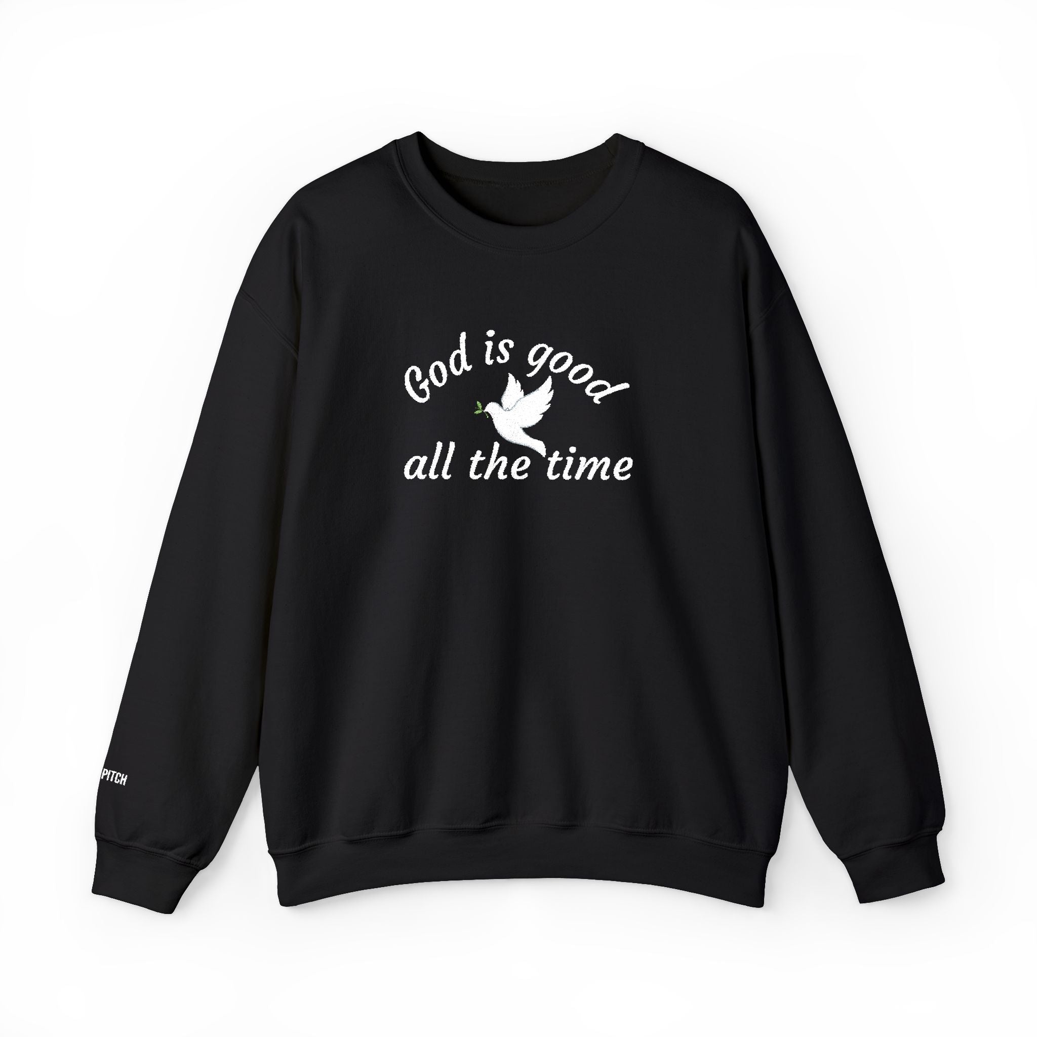 God Is Good All The Time Sweatshirt — Dove Christian Crewneck