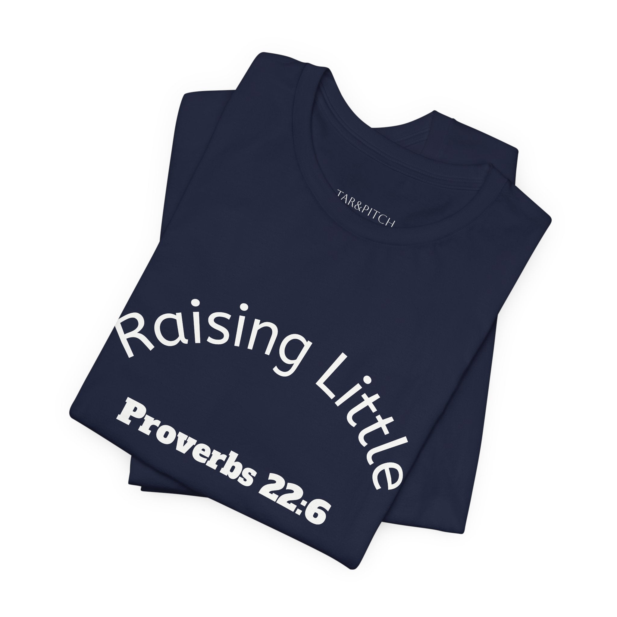 Raising Little Disciples T-Shirt — Proverbs 22:6 Faith Tee