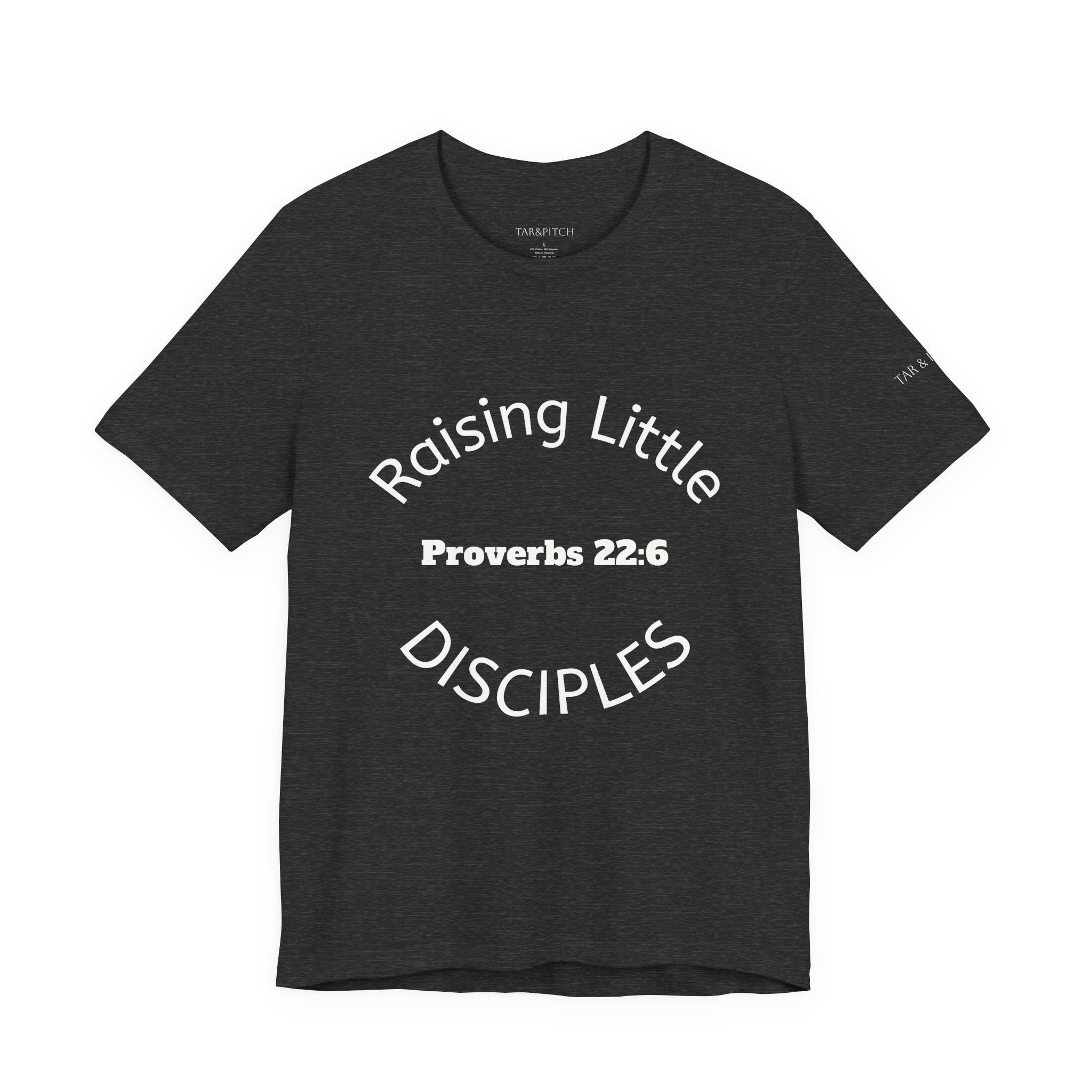 Raising Little Disciples T-Shirt — Proverbs 22:6 Faith Tee