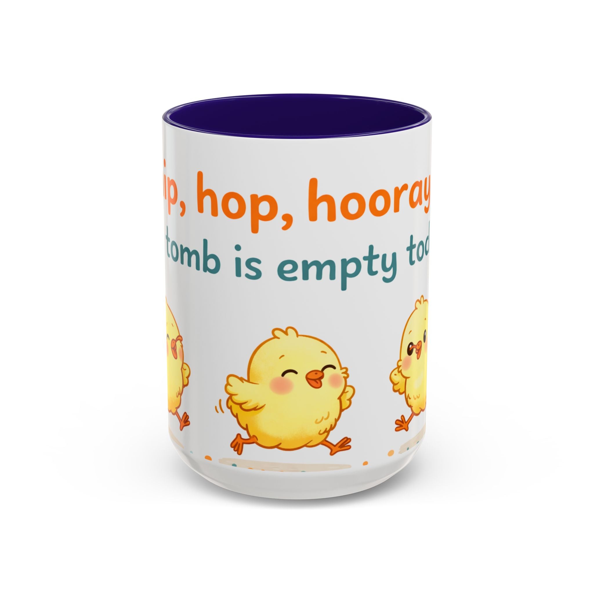 Easter Chick Coffee Mug — "Hop, hop, hooray the tomb is empty today" Colorful Ceramic Mug (11oz/15oz)