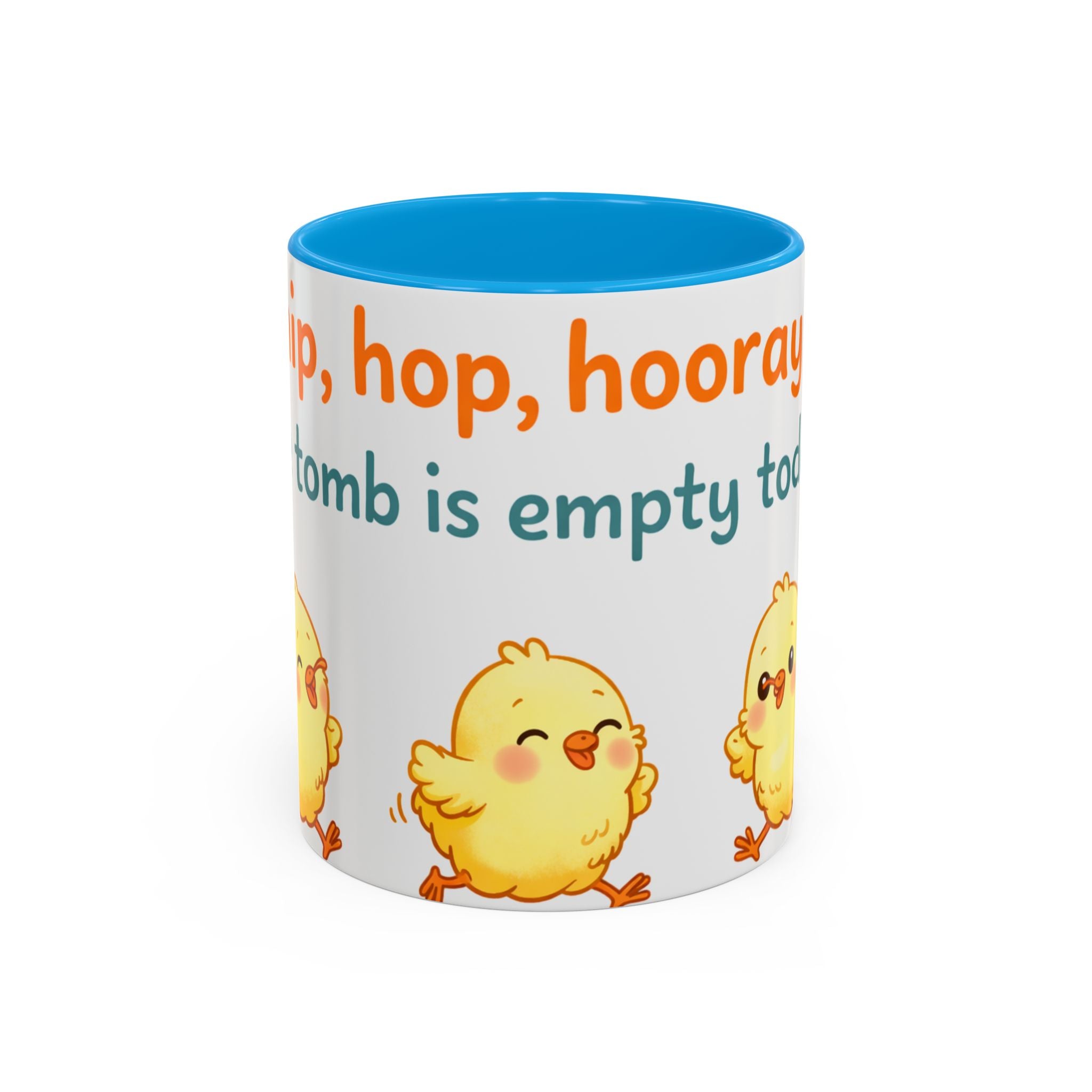 Easter Chick Coffee Mug — "Hop, hop, hooray the tomb is empty today" Colorful Ceramic Mug (11oz/15oz)