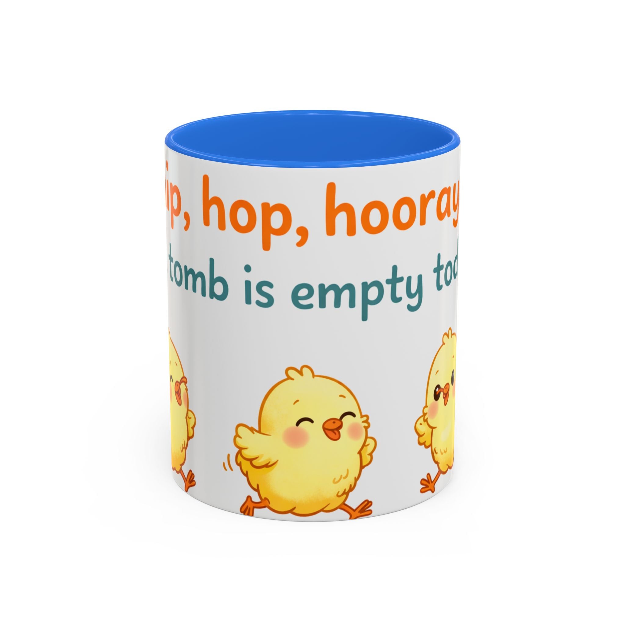 Easter Chick Coffee Mug — "Hop, hop, hooray the tomb is empty today" Colorful Ceramic Mug (11oz/15oz)