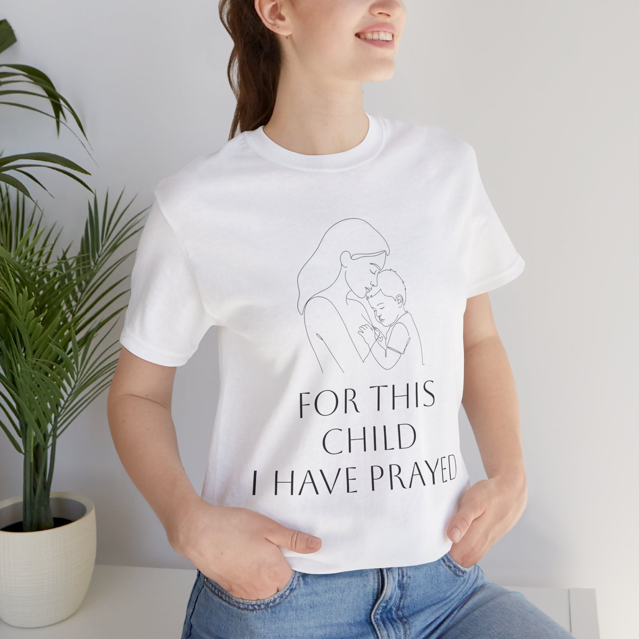 T-Shirt — “For This Child I Have Prayed” Inspirational Christian Tee