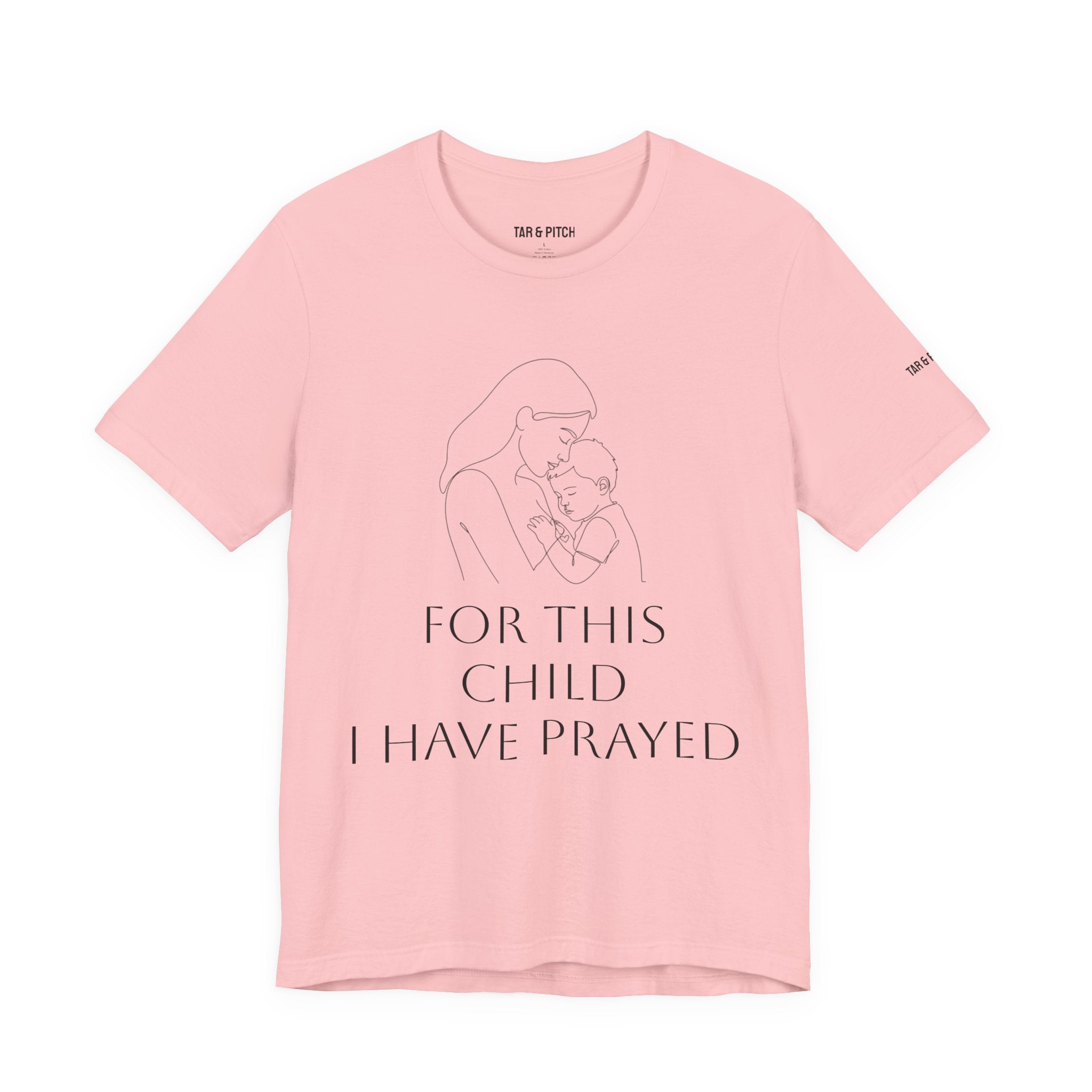 T-Shirt — “For This Child I Have Prayed” Inspirational Christian Tee