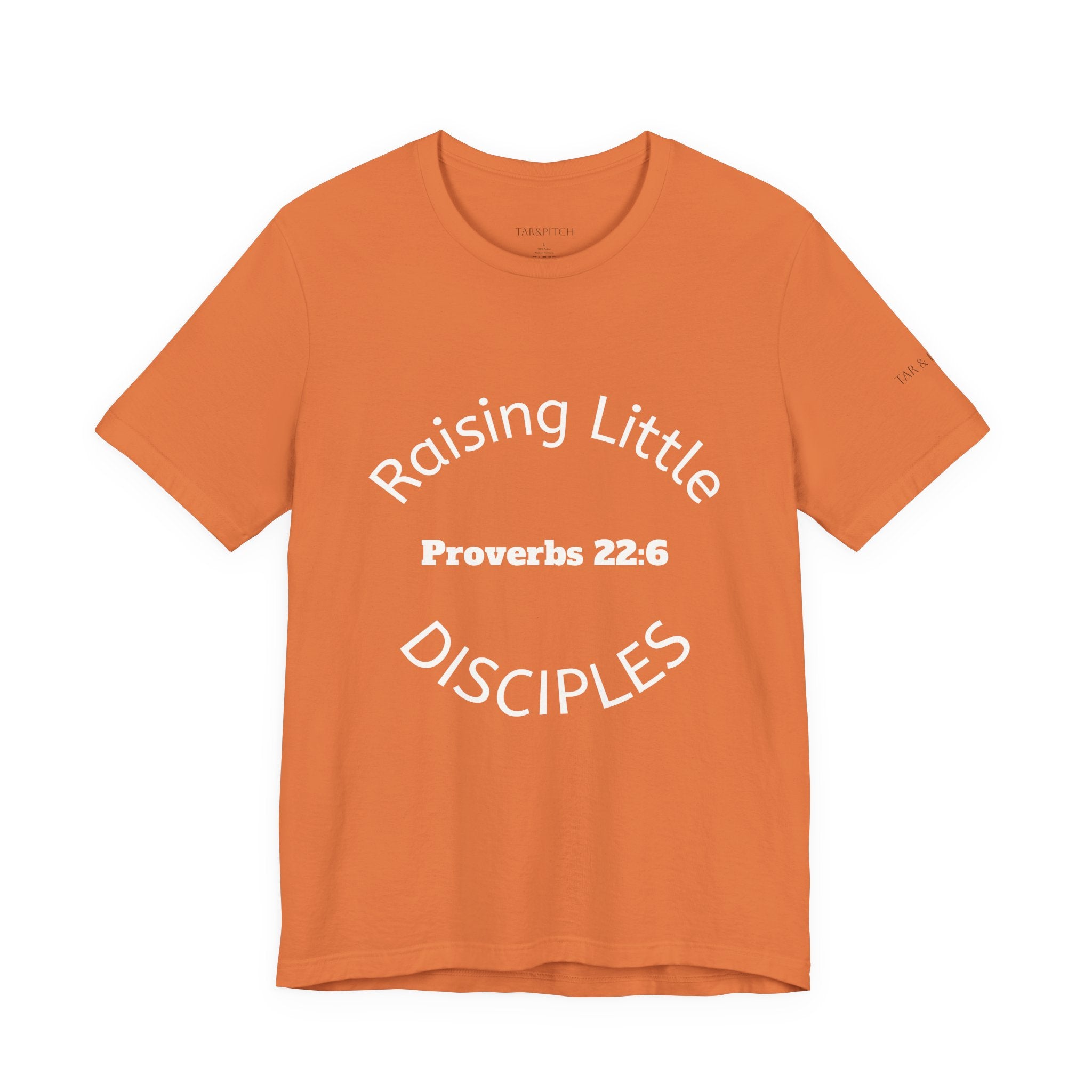 Raising Little Disciples T-Shirt — Proverbs 22:6 Faith Tee