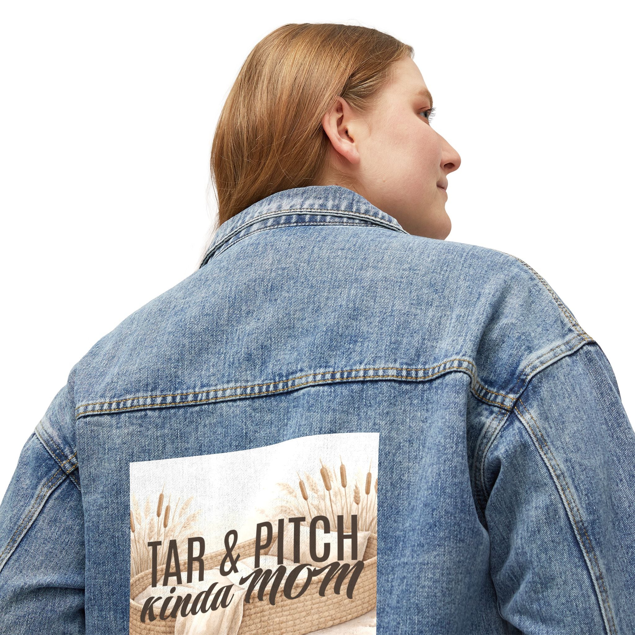 Denim Jacket — "Tar & Pitch Kinda Mom"