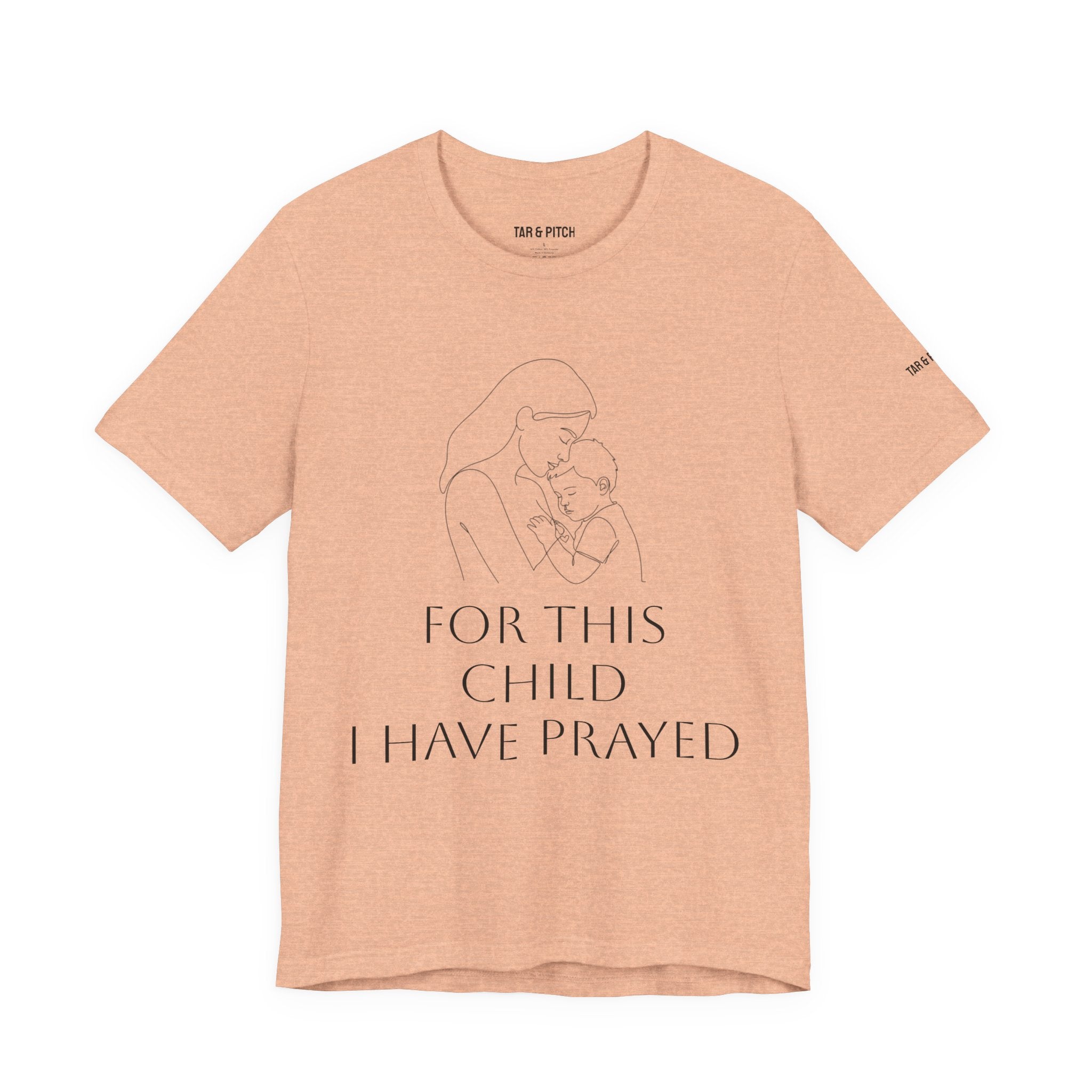 T-Shirt — “For This Child I Have Prayed” Inspirational Christian Tee