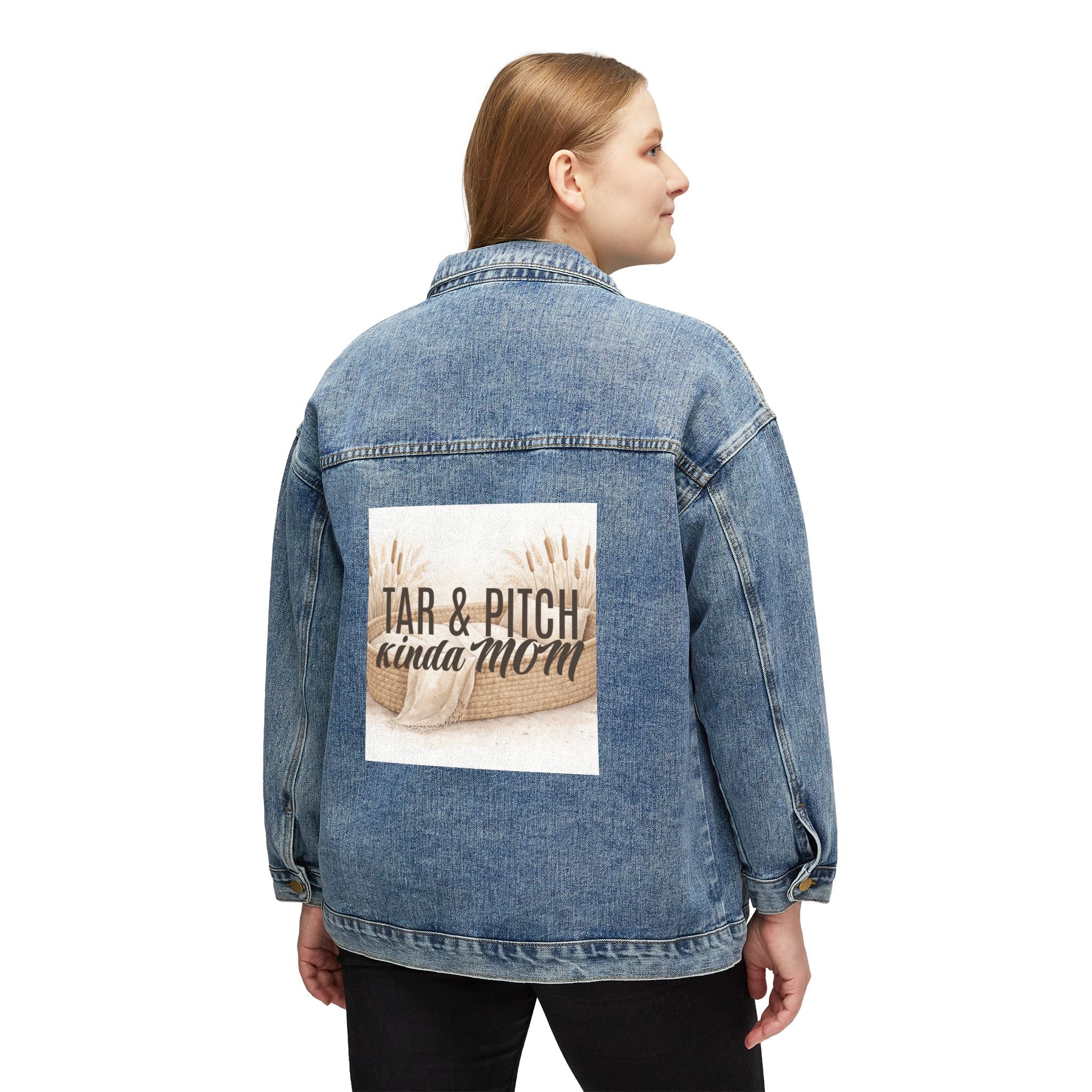 Denim Jacket — "Tar & Pitch Kinda Mom"
