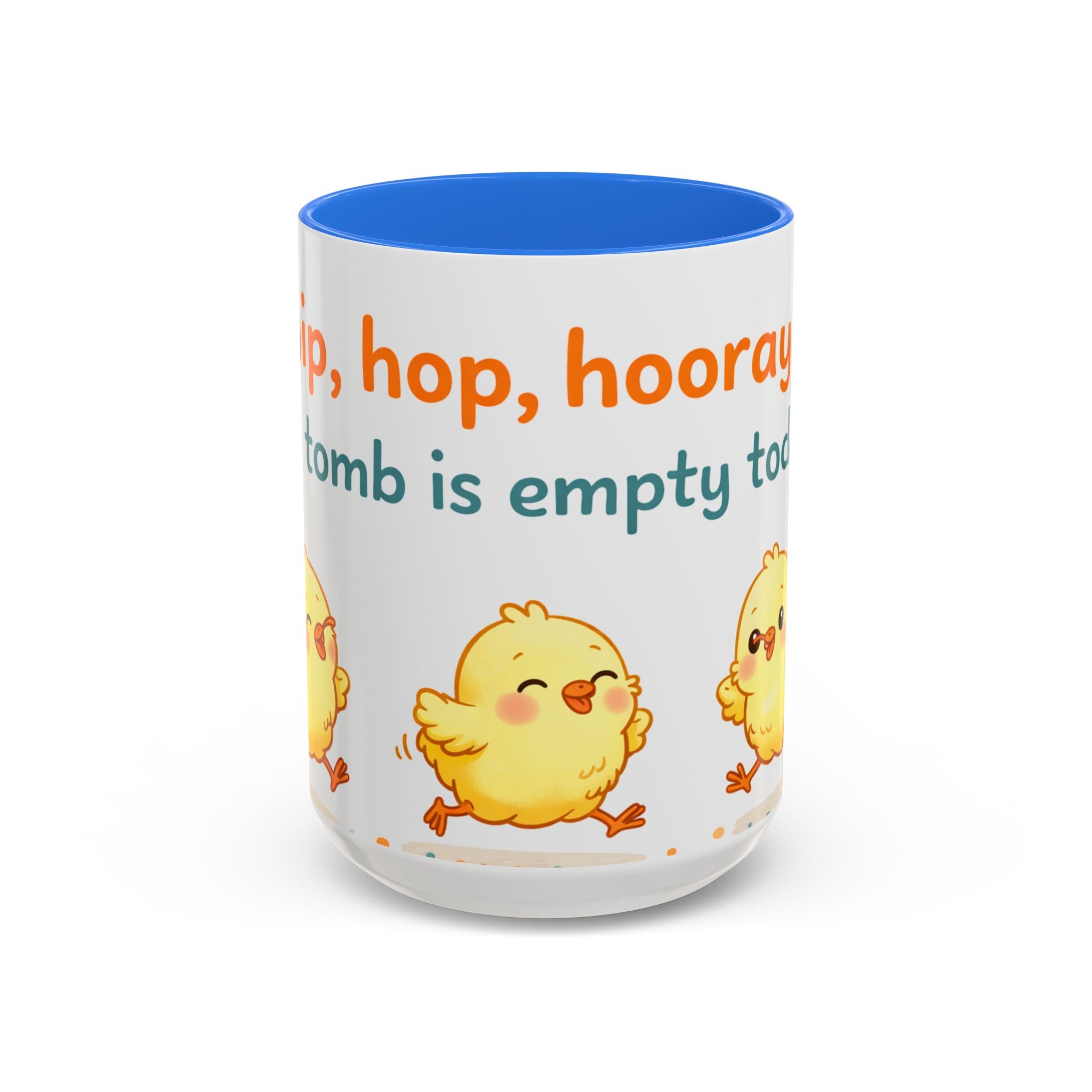 Easter Chick Coffee Mug — "Hop, hop, hooray the tomb is empty today" Colorful Ceramic Mug (11oz/15oz)